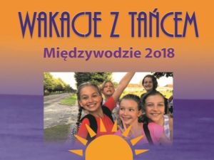 WAKACJE Z TAŃCEM 2018